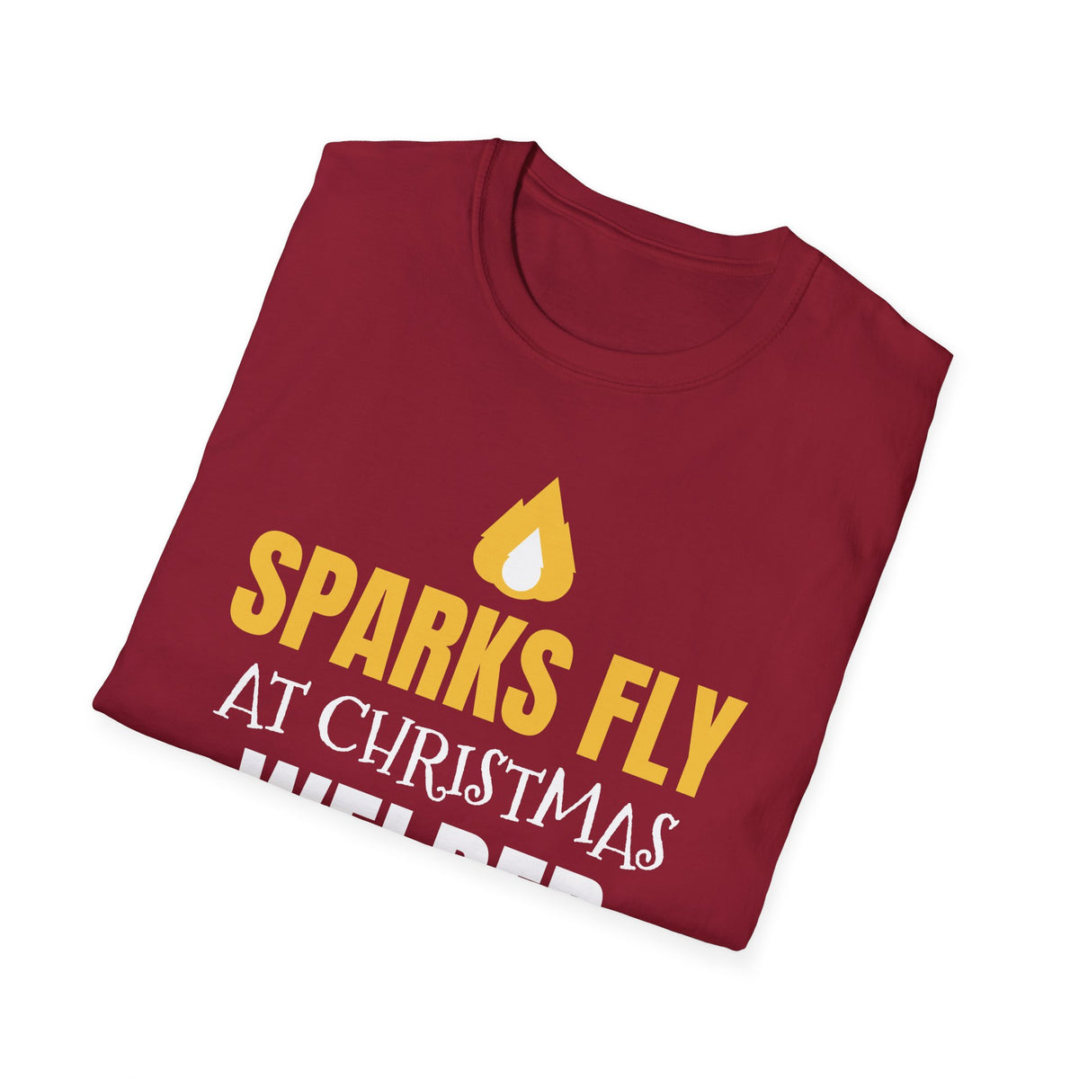 Sparks Fly At Christmas Welder T-Shirt Funny Welding Holiday Gift Tee – Gifted Porch