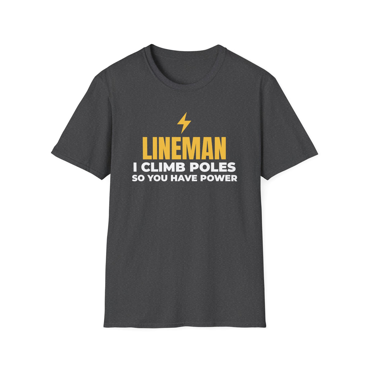 Lineman I Climb Poles So You Have Power T-Shirt Power Lineman Gift Tee – Gifted Porch