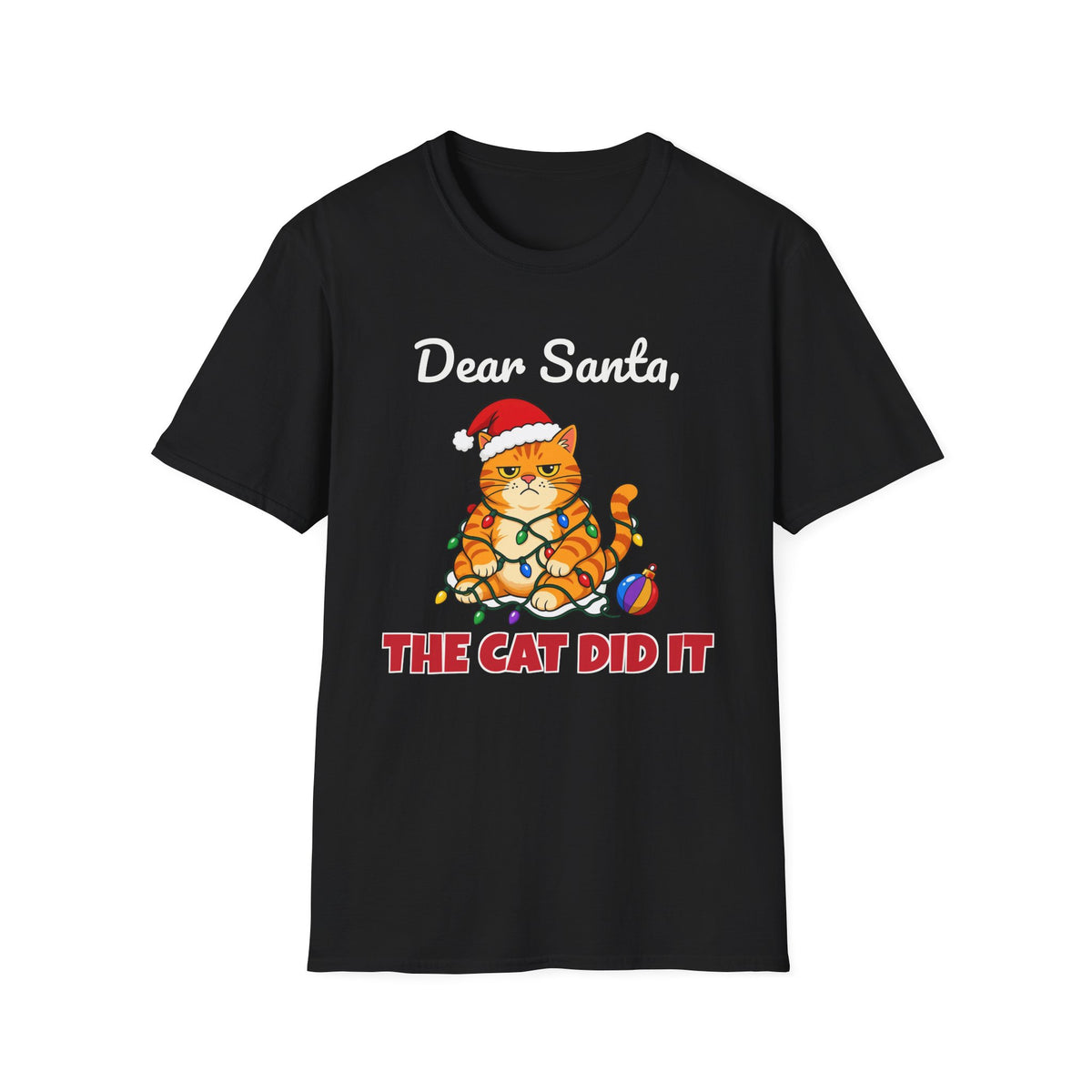 Dear Santa The Cat Did It Funny Christmas Cat T-Shirt Unisex Holiday Gift Tee – Gifted Porch