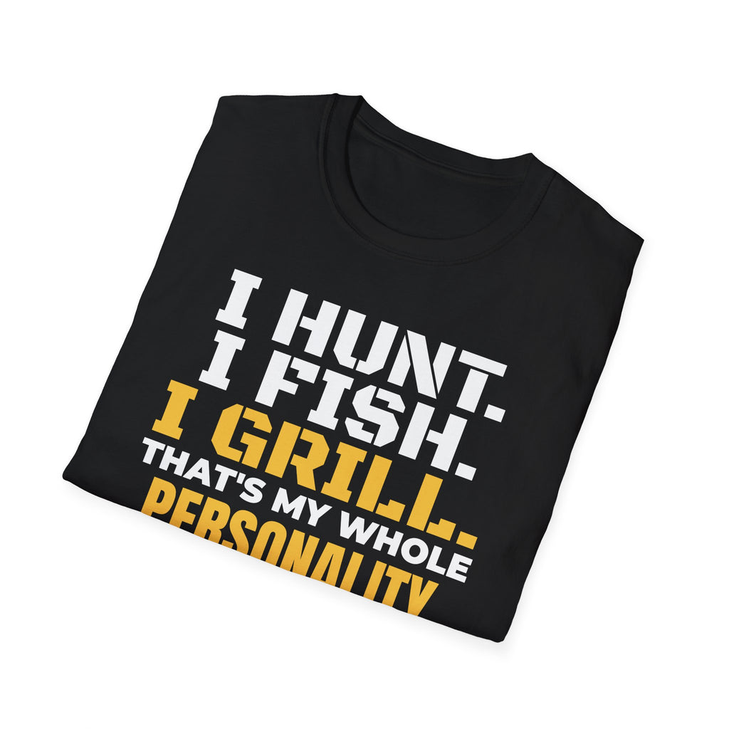I Hunt I Fish I Grill That's My Whole Personality T-Shirt – Gifted Porch, view 8