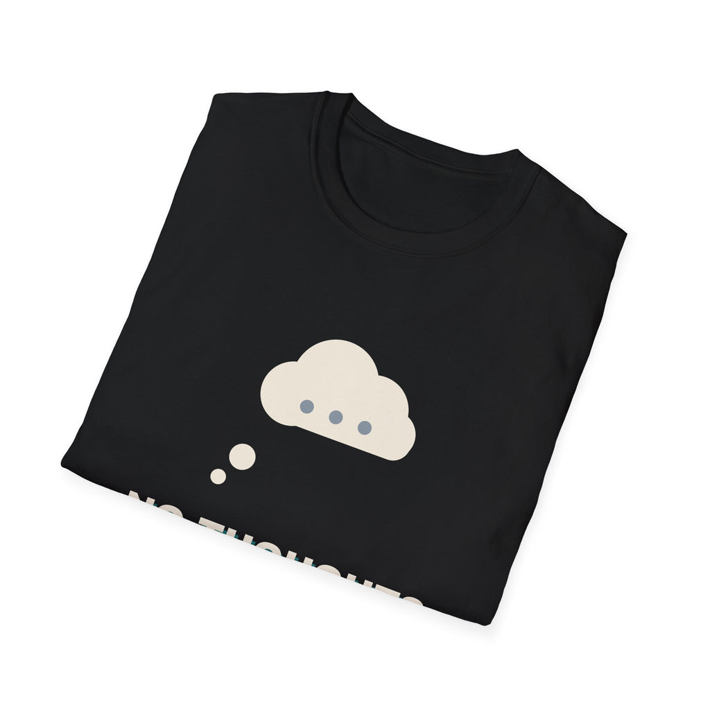 No Thoughts Head Empty Tee