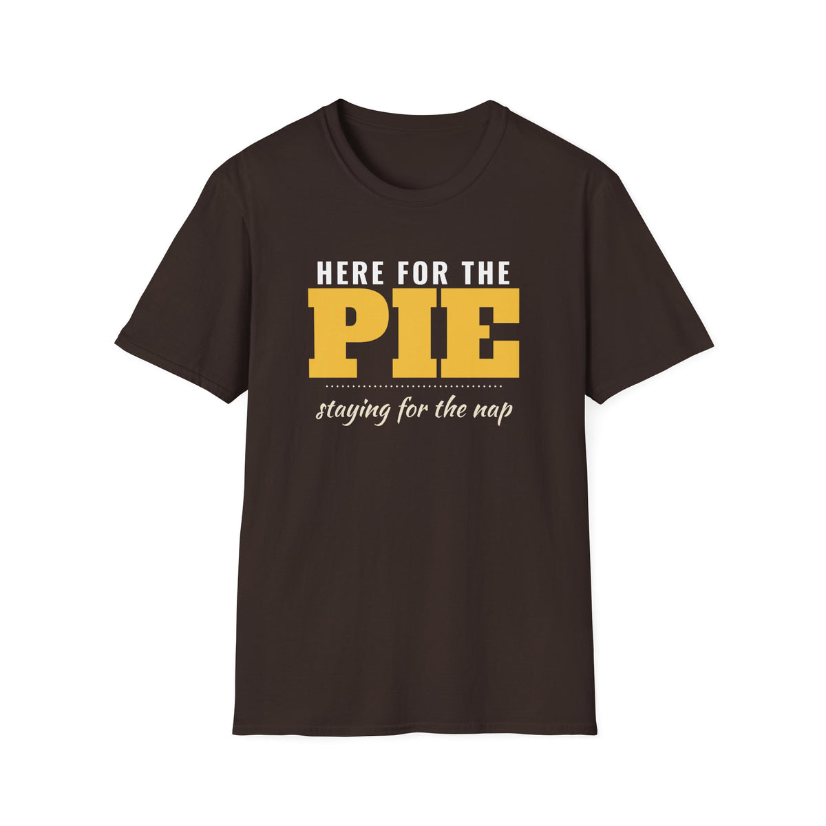 Here For The Pie Staying For The Nap Thanksgiving T-Shirt – Gifted Porch, view 6