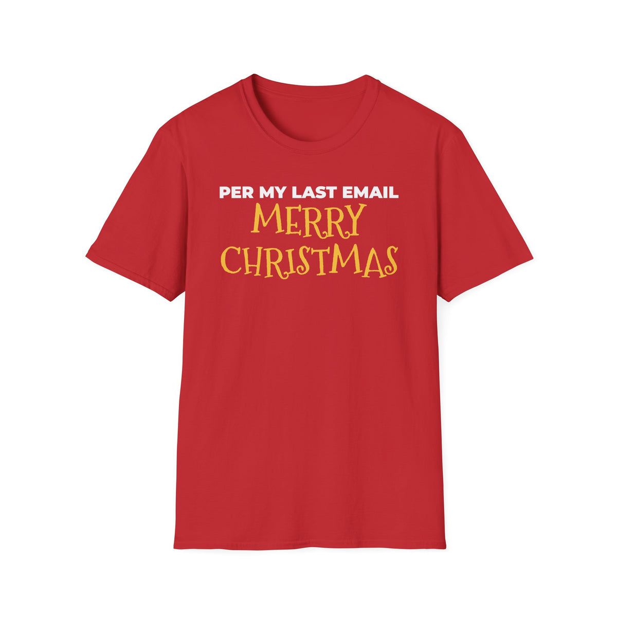 Per My Last Email Merry Christmas Office Party T-Shirt – Gifted Porch, view 4