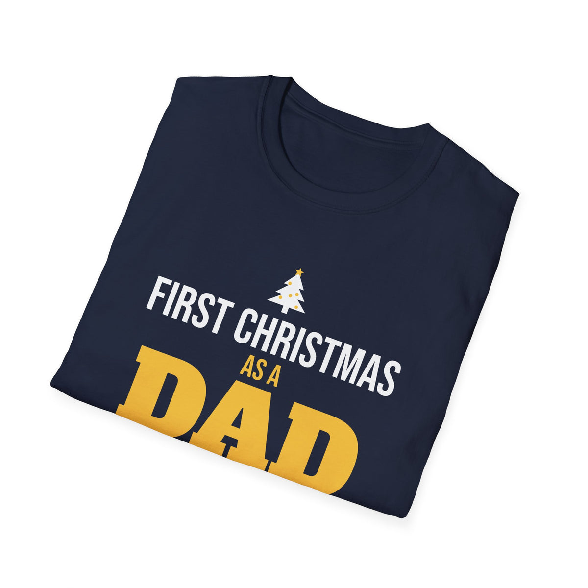 First Christmas As A Dad 2026 T-Shirt New Dad Holiday Gift Tee – Gifted Porch