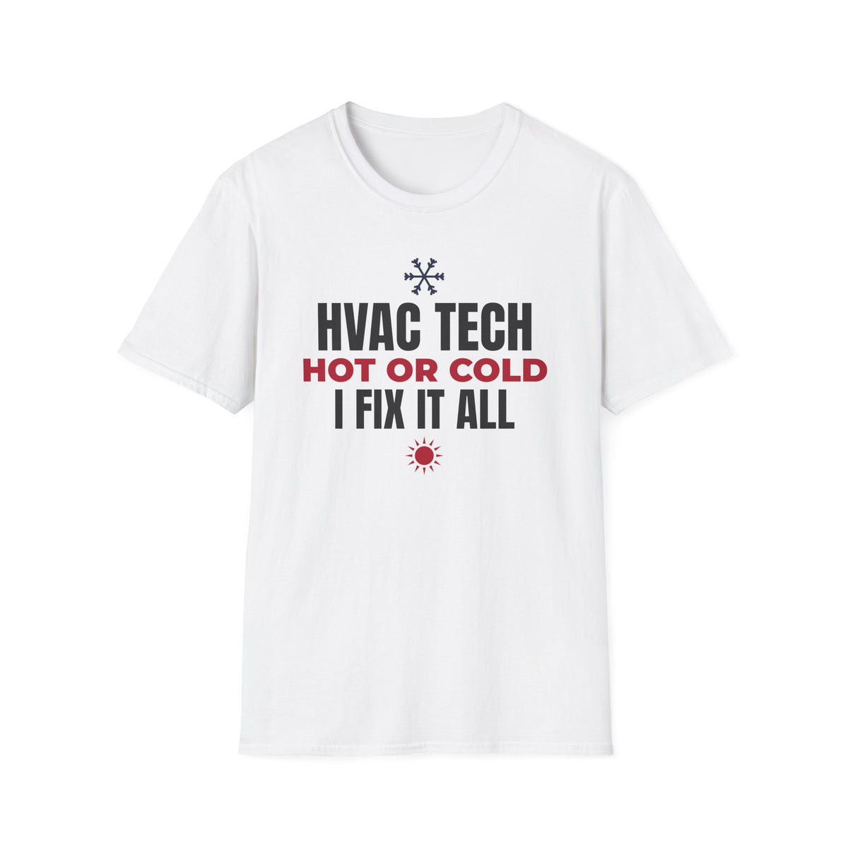 HVAC Tech Hot Or Cold I Fix It All T-Shirt HVAC Technician Gift Tee – Gifted Porch