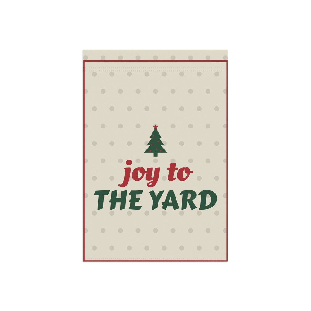 Joy to the Yard Garden Flag