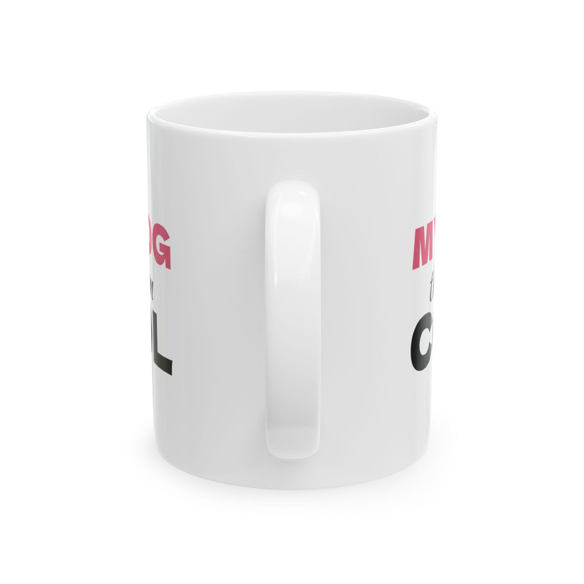 My Dog Thinks I'm Cool Funny Dog Mug Dog Mom Dad Gift – Gifted Porch, view 4