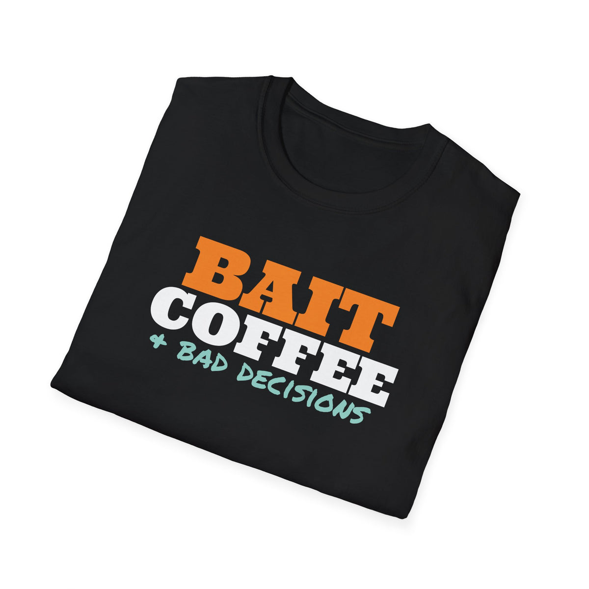 Bait Coffee And Bad Decisions Funny Fishing T-Shirt – Gifted Porch, view 8