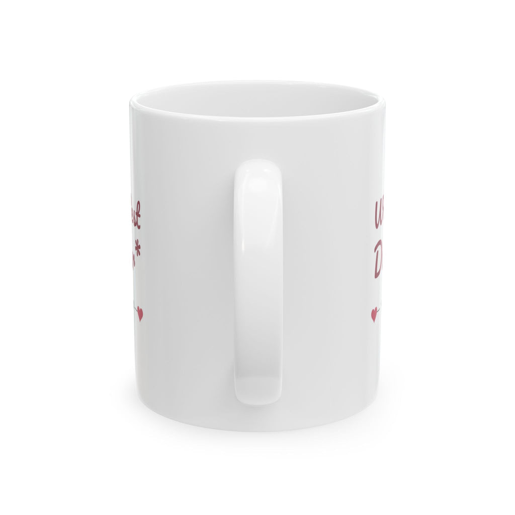 World's Best Daughter, Dad Said So Mug