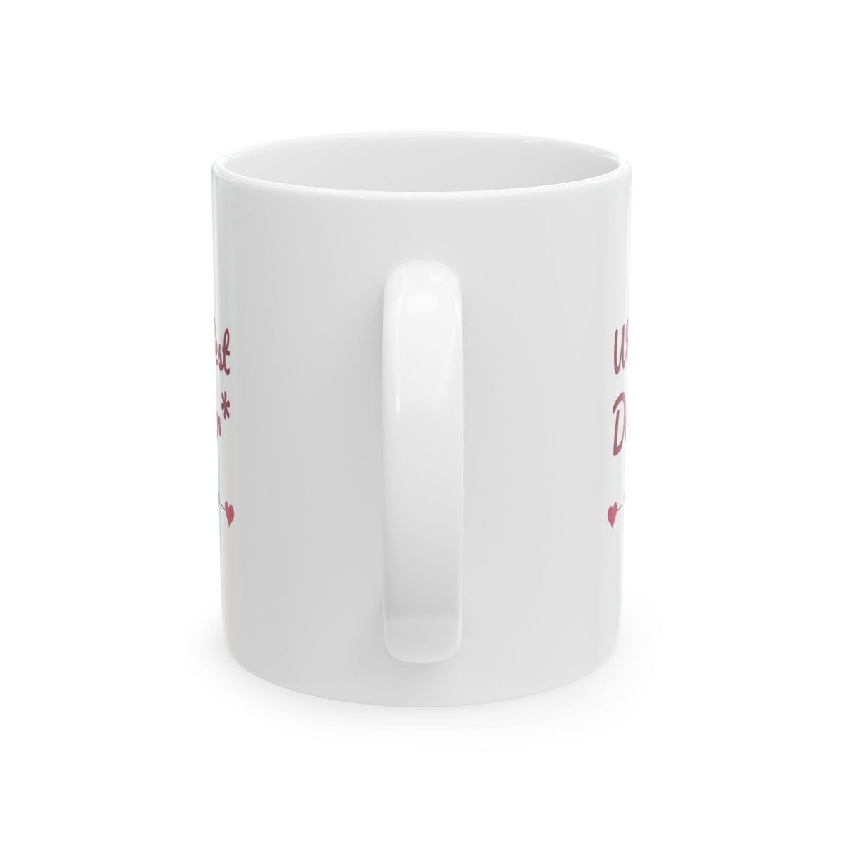 World's Best Daughter, Dad Said So Mug