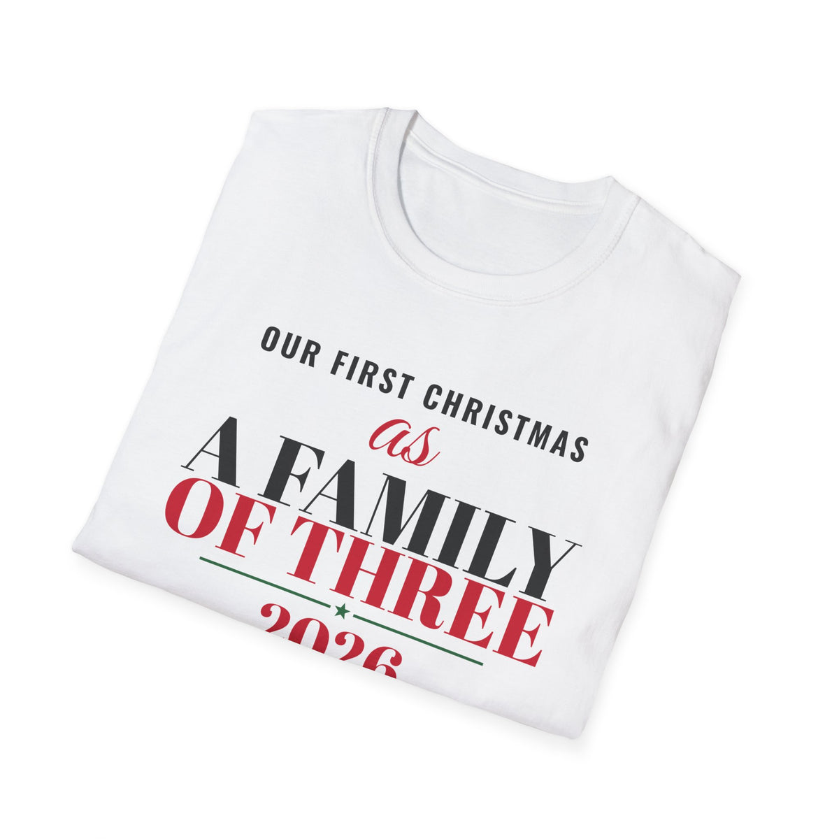 Our First Christmas As A Family Of Three 2026 T-Shirt – Gifted Porch, view 7