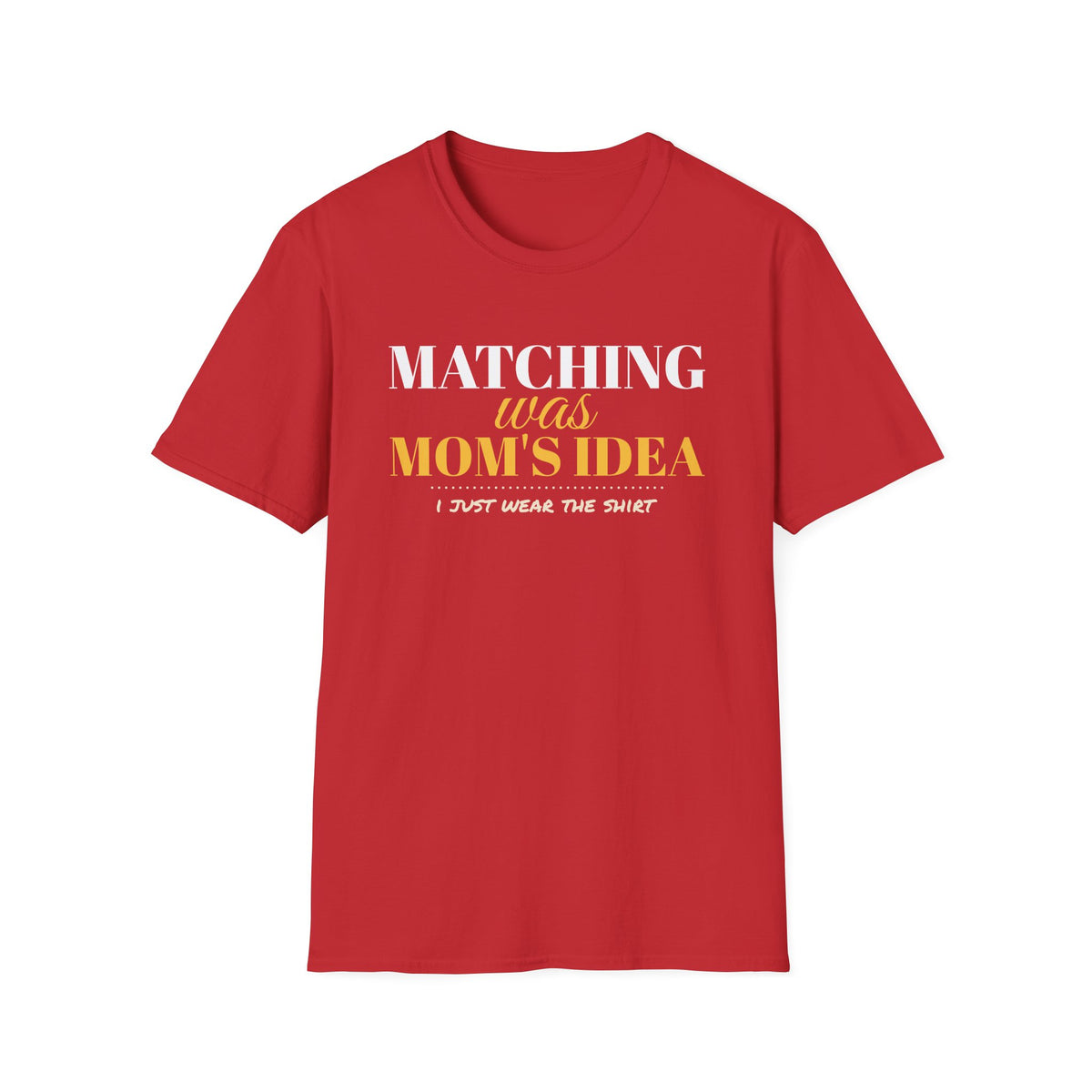 Matching Was Mom's Idea Funny Family Christmas T-Shirt – Gifted Porch, view 4