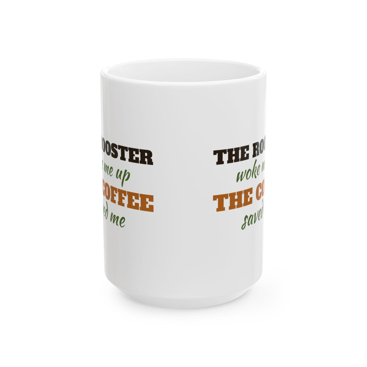 Rooster Woke Me Coffee Saved Me Funny Farm Mug – Gifted Porch, view 3