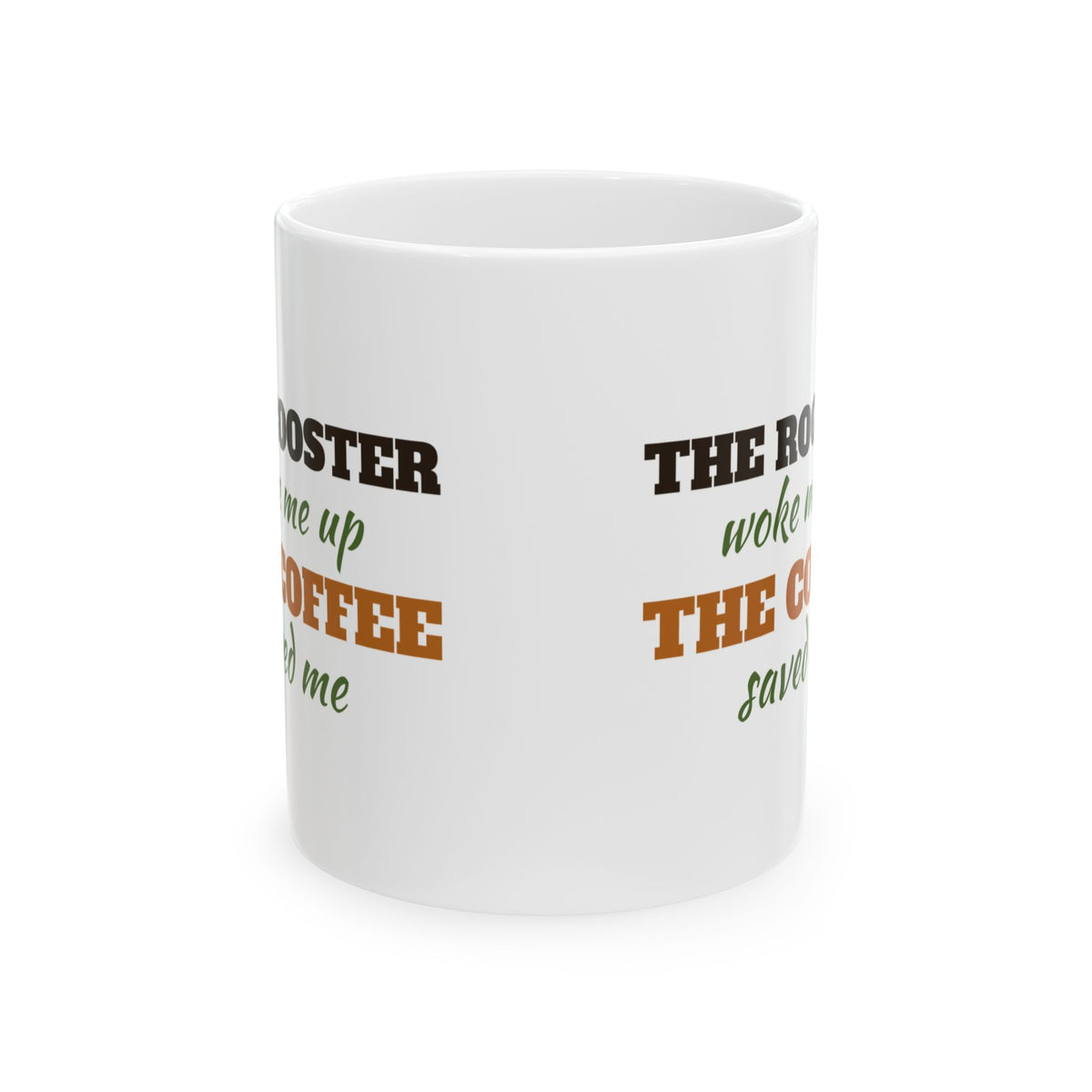 Rooster Woke Me Coffee Saved Me Funny Farm Mug – Gifted Porch, view 2