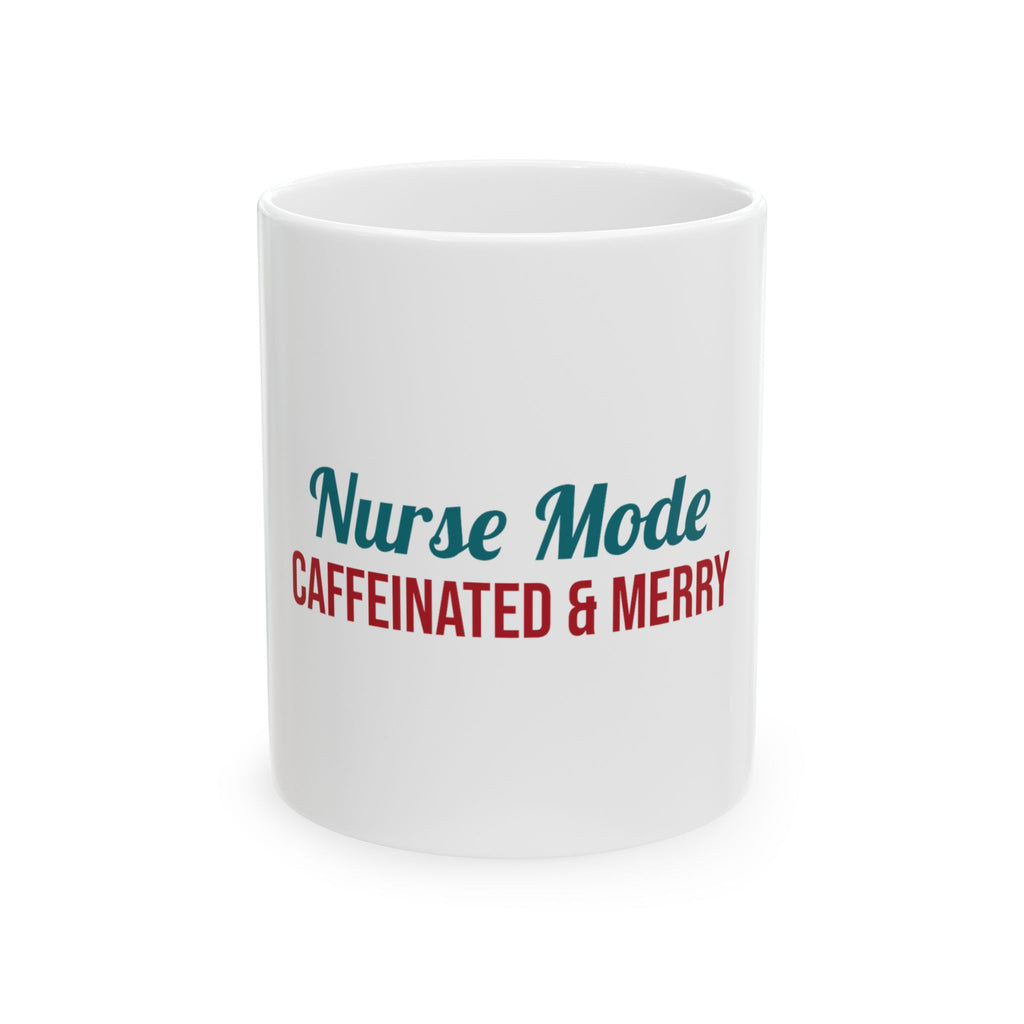 Nurse Mode Caffeinated Mug