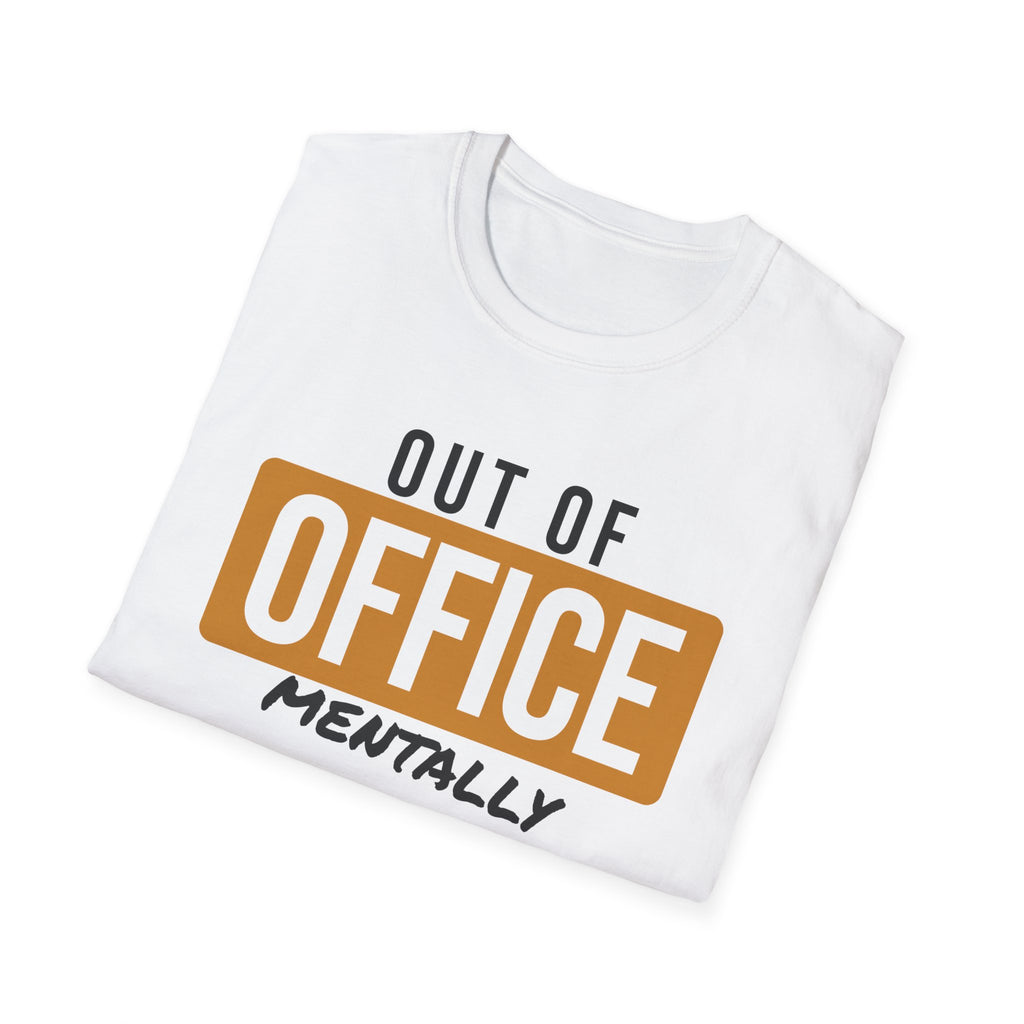 Out Of Office Mentally Funny Work T-Shirt – Gifted Porch, view 5