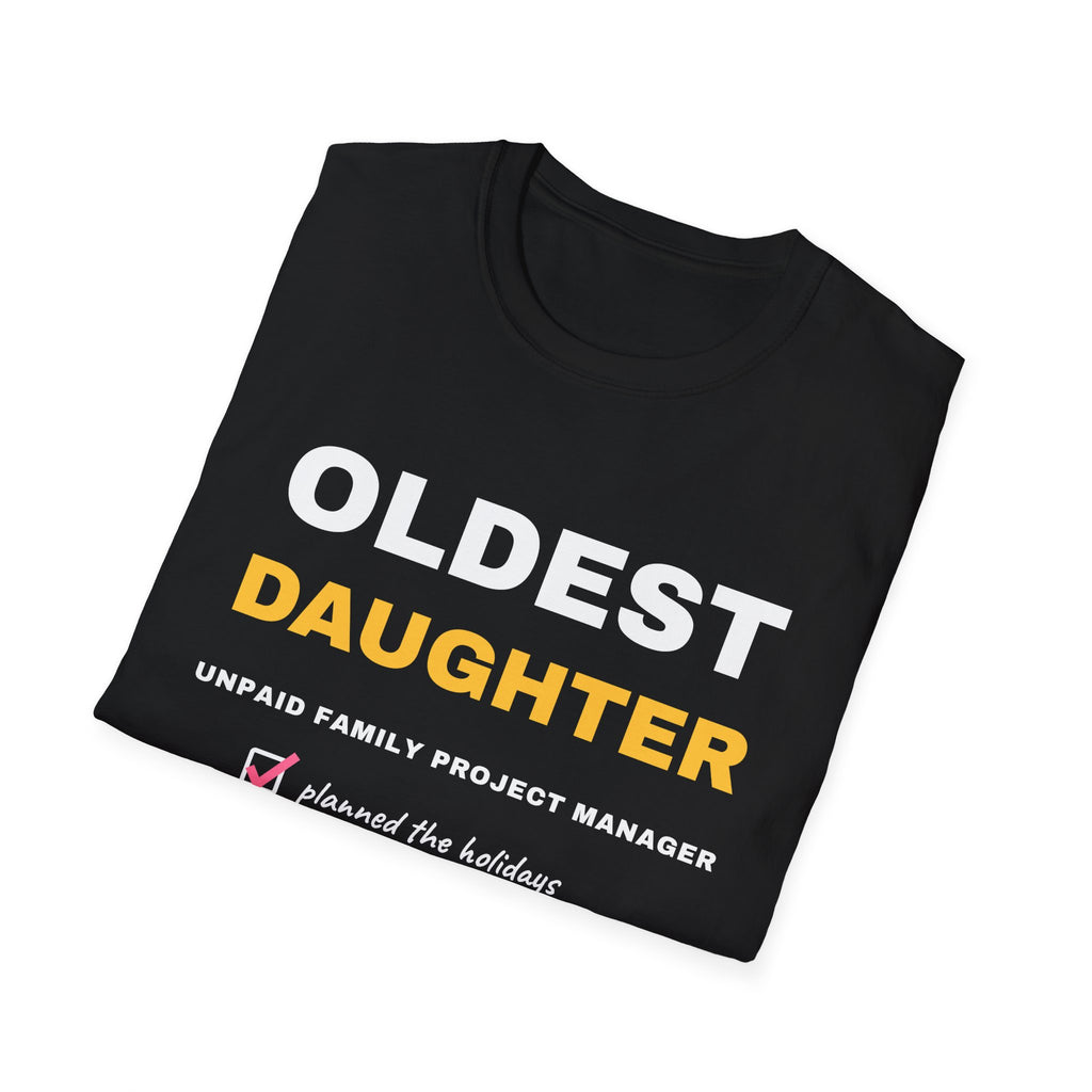 Oldest Daughter Unpaid Family Project Manager Funny T-Shirt – Gifted Porch, view 8