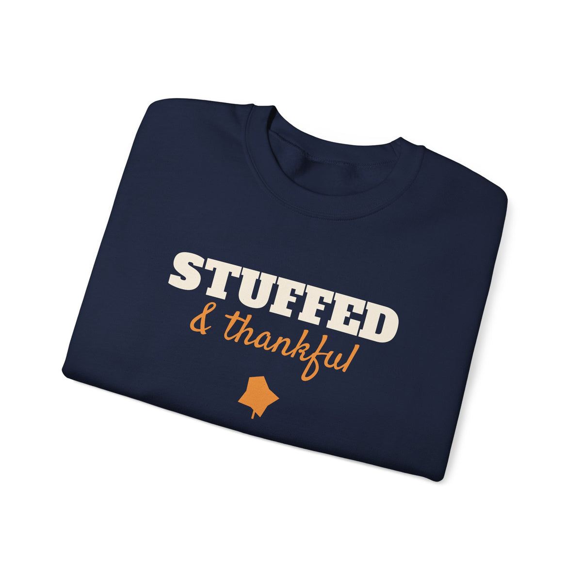 Stuffed and Thankful Sweatshirt