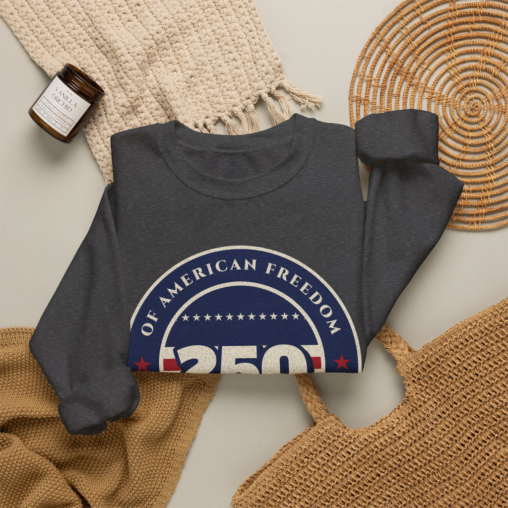 250 Years of Freedom Sweatshirt