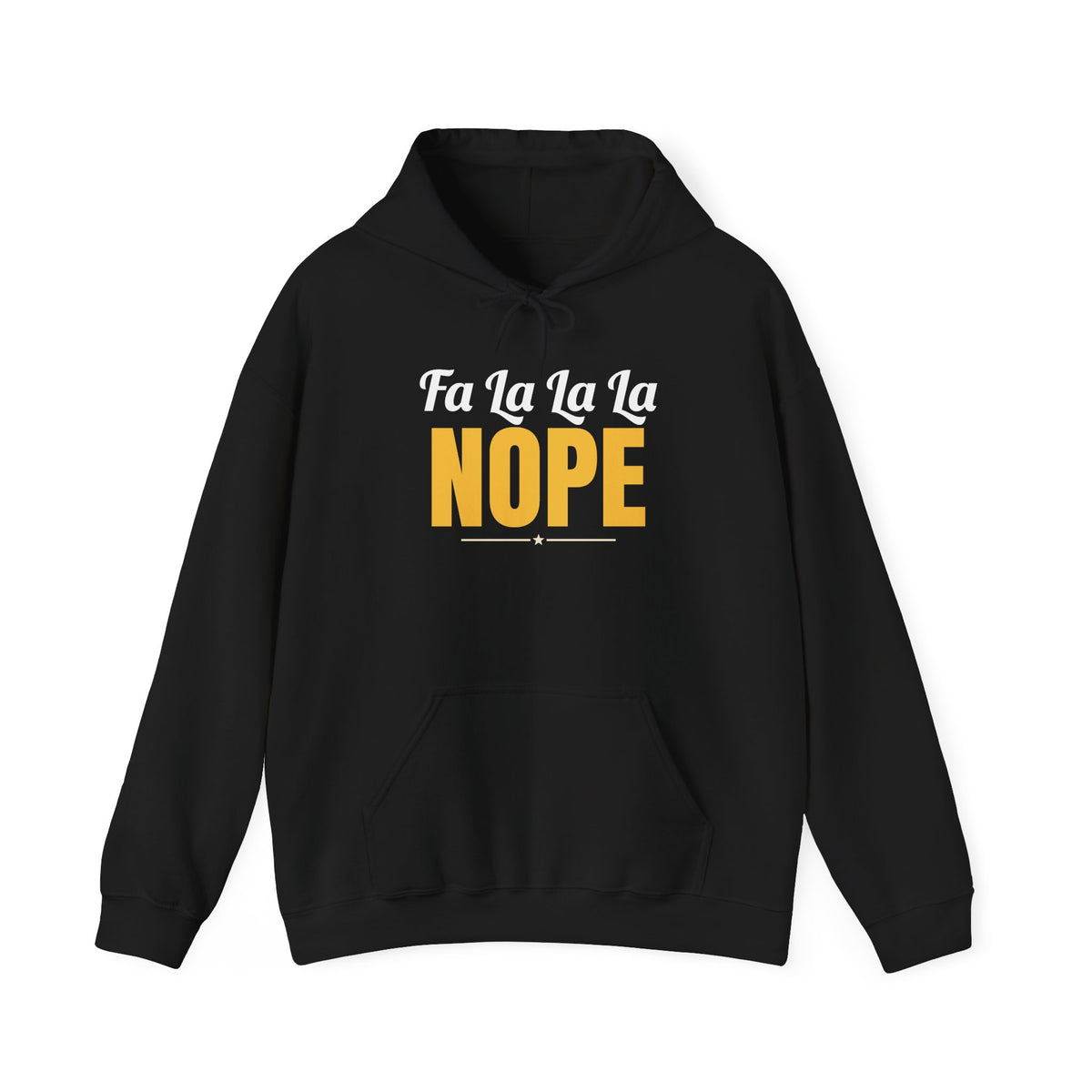 Fa La La La Nope Christmas Hoodie