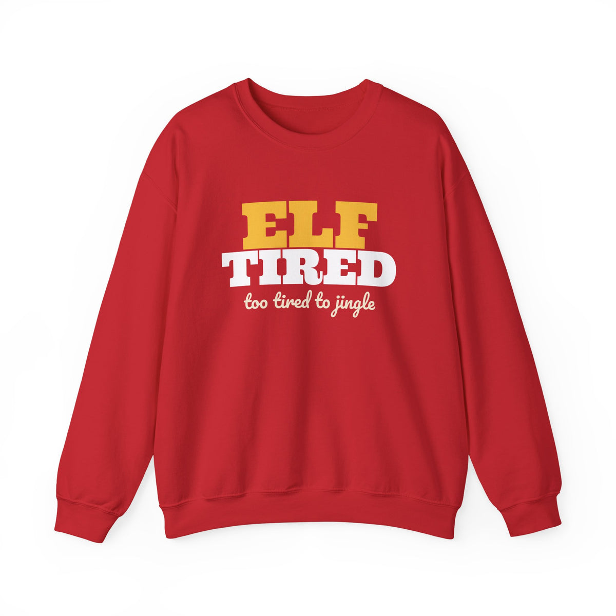 Elf Tired Christmas Sweatshirt