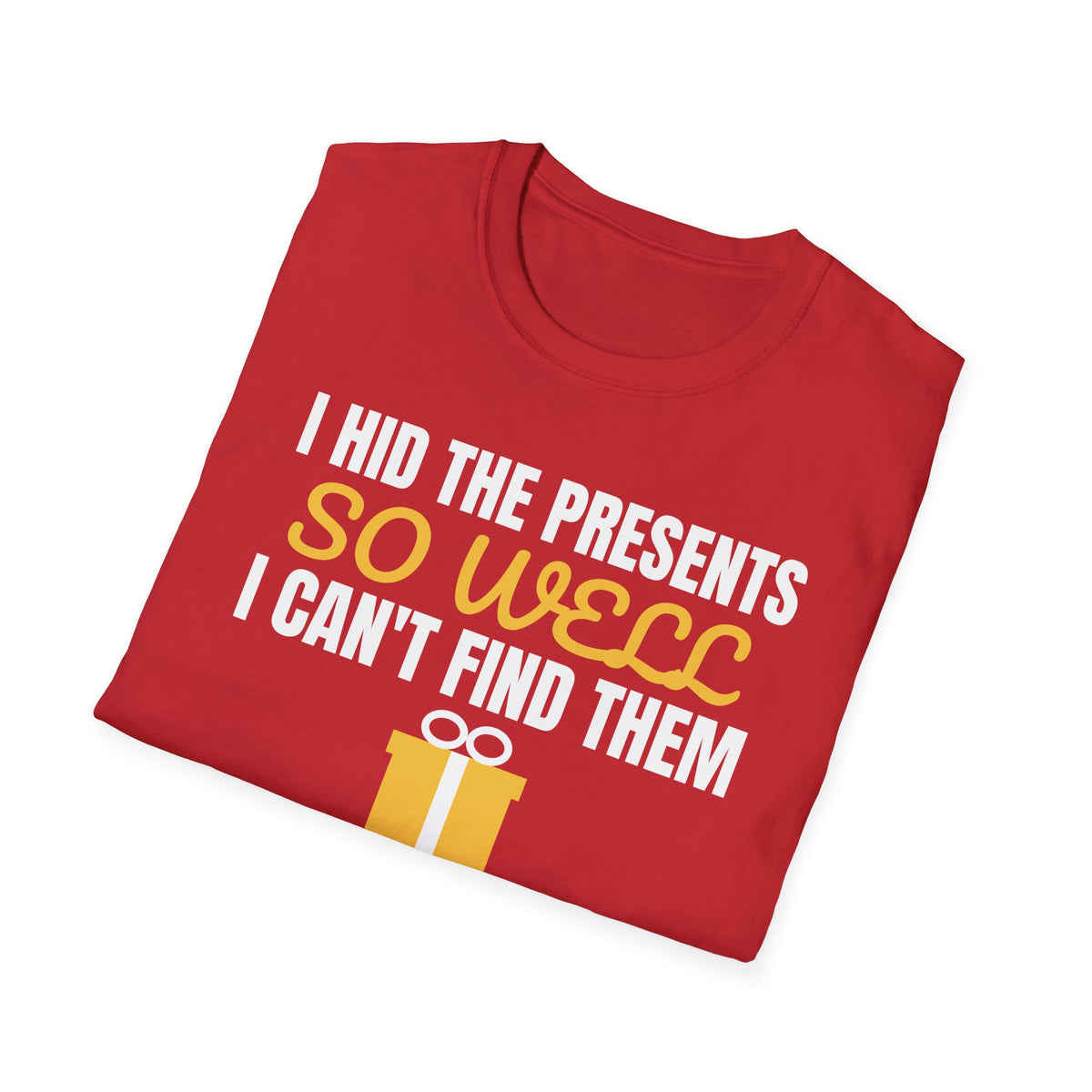 I Hid The Presents So Well I Can't Find Them T-Shirt – Gifted Porch, view 16
