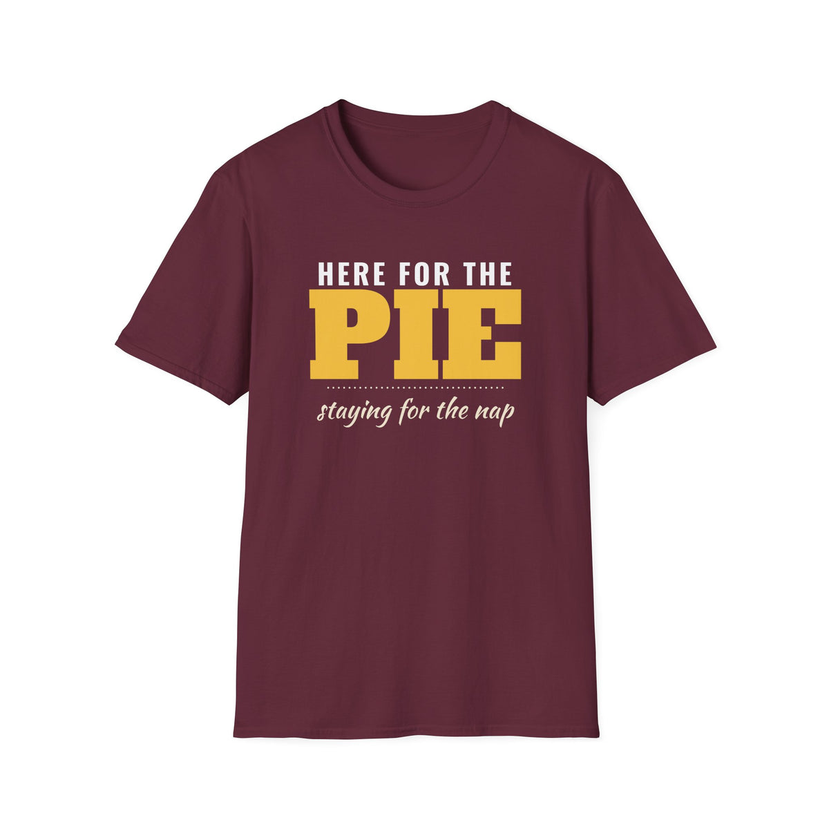 Here For The Pie Staying For The Nap Thanksgiving T-Shirt – Gifted Porch, view 5