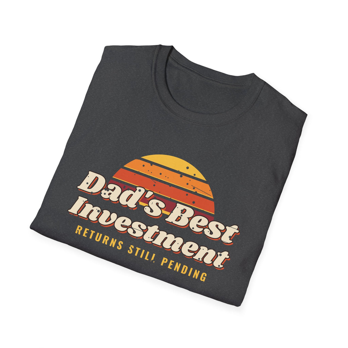 Dad's Best Investment Tee