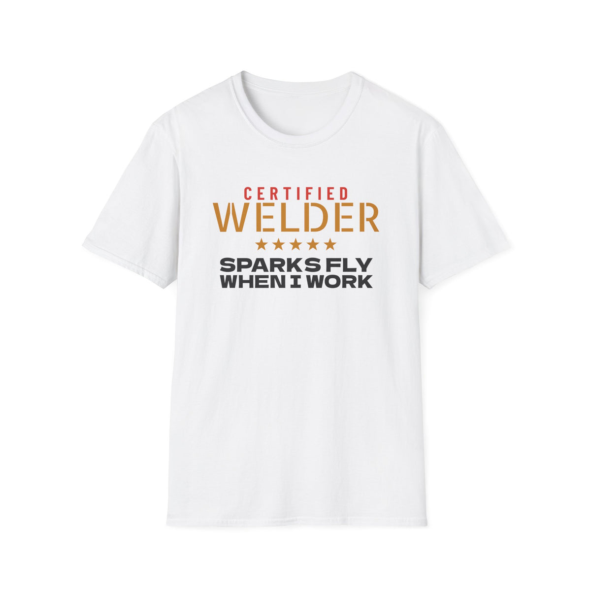 Welder Sparks Fly When I Work Funny Welder T-Shirt – Gifted Porch, view 1