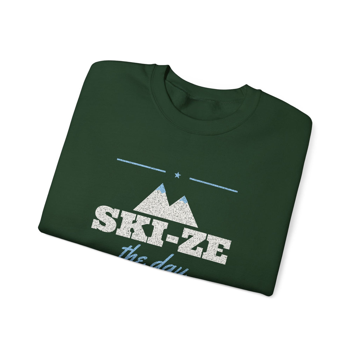 Ski-ze the Day Sweatshirt