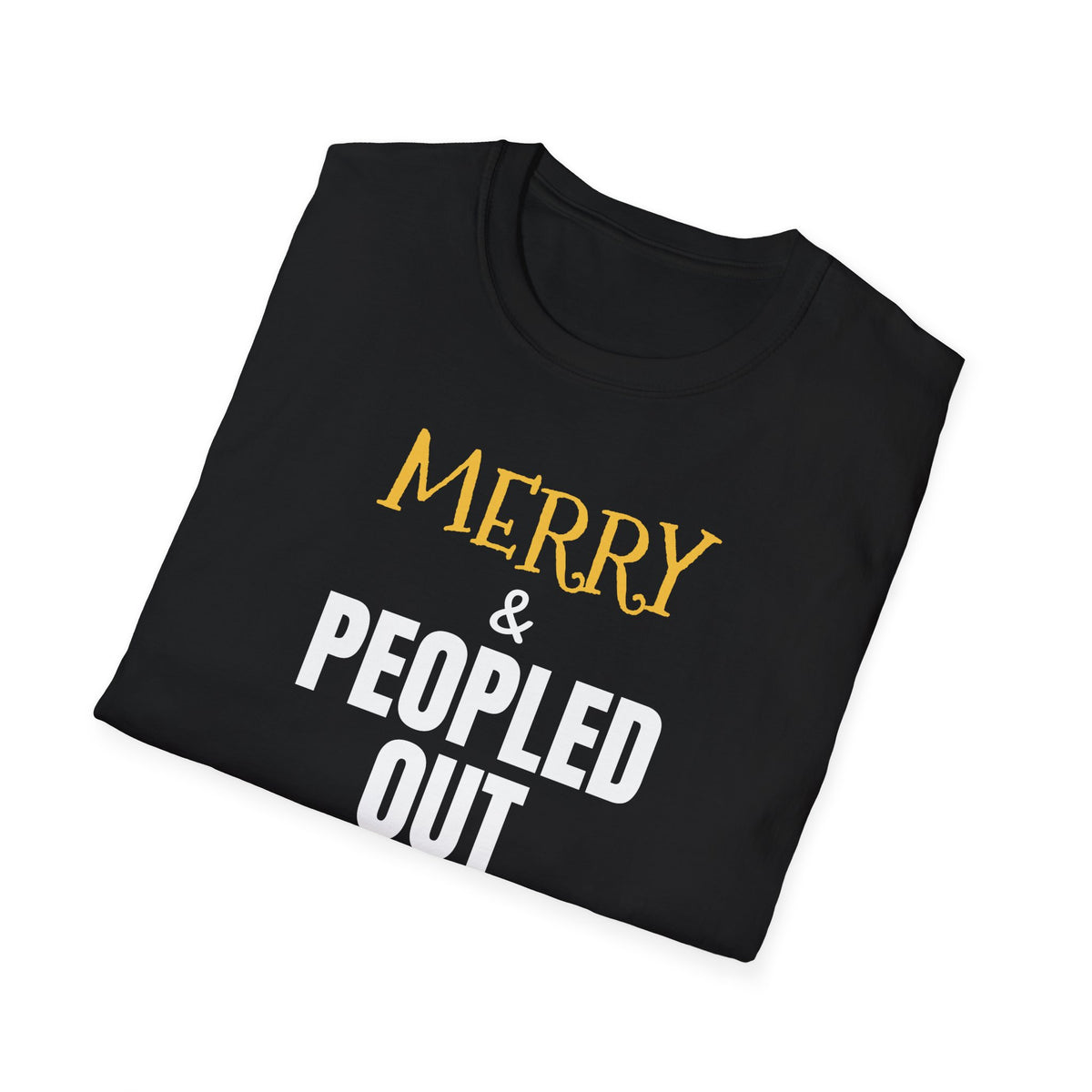 Merry And Peopled Out Funny Introvert Christmas T-Shirt – Gifted Porch, view 10