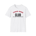 Tired Dads Club Funny Dad T-Shirt – Gifted Porch, view 1