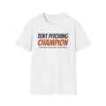 Tent Pitching Champion Instructions Not Included T-Shirt – Gifted Porch, view 1