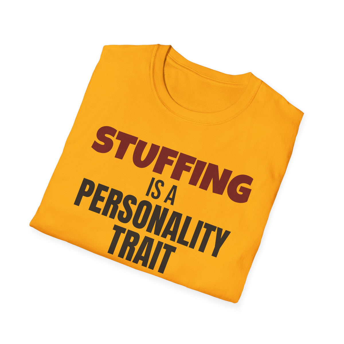 Stuffing Is A Personality Trait Funny Thanksgiving T-Shirt – Gifted Porch, view 15