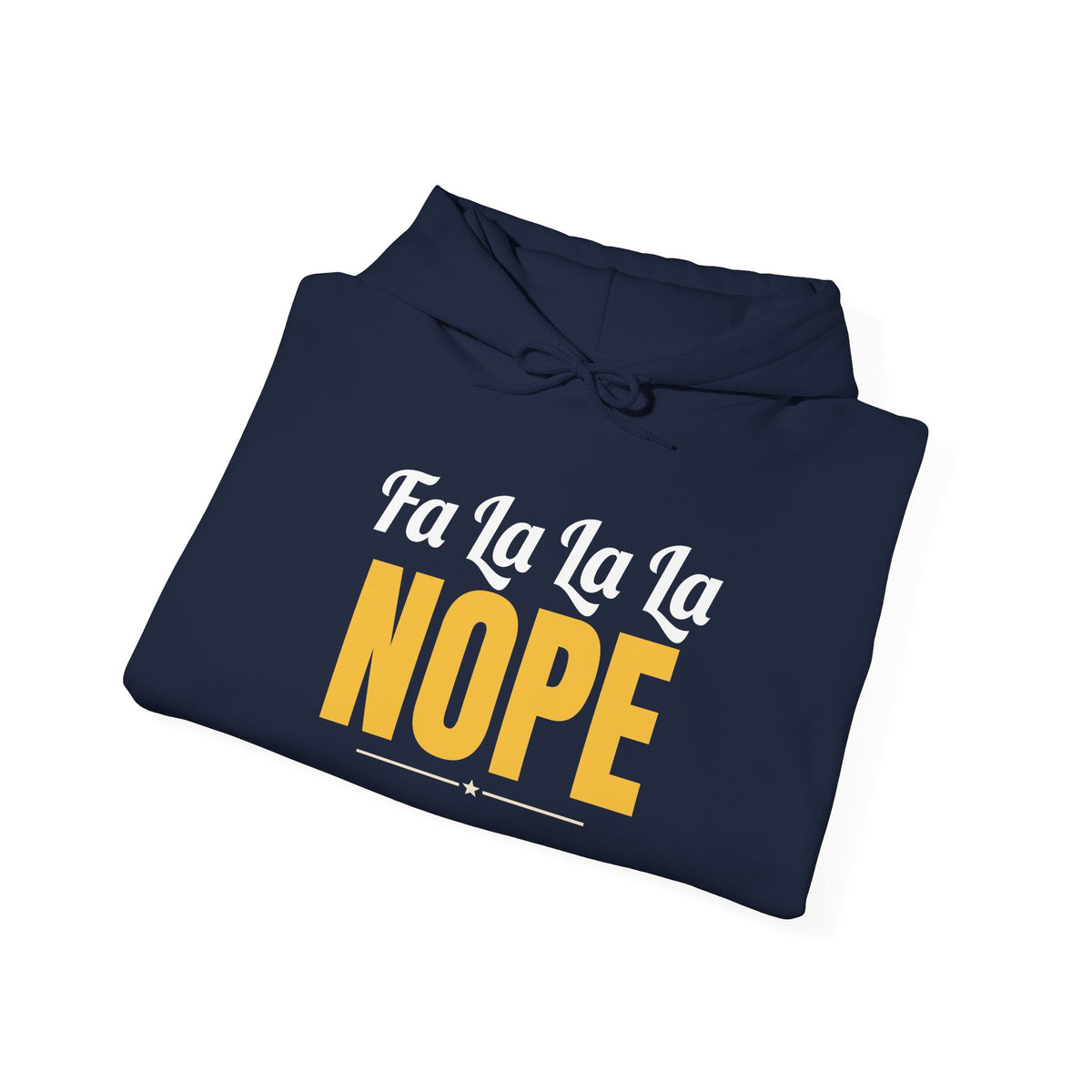 Fa La La La Nope Christmas Hoodie