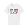 Good Things Come To Those Who Bait Funny Fishing Pun T-Shirt – Gifted Porch, view 1