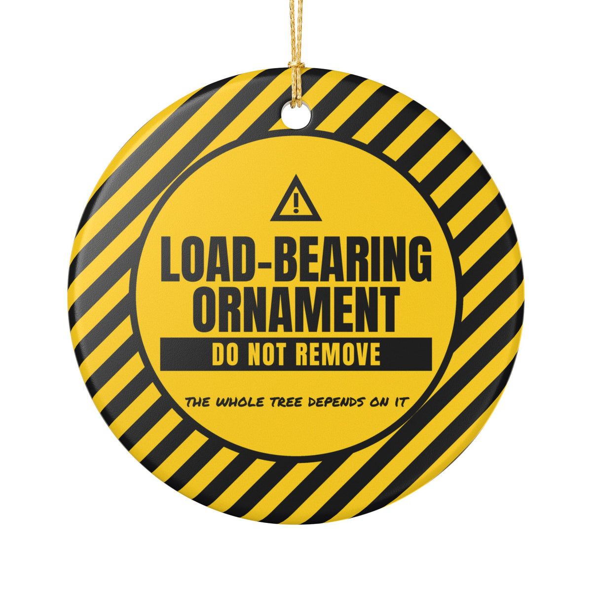Load Bearing Ornament Do Not Remove Funny Christmas Ornament – Gifted Porch, view 2