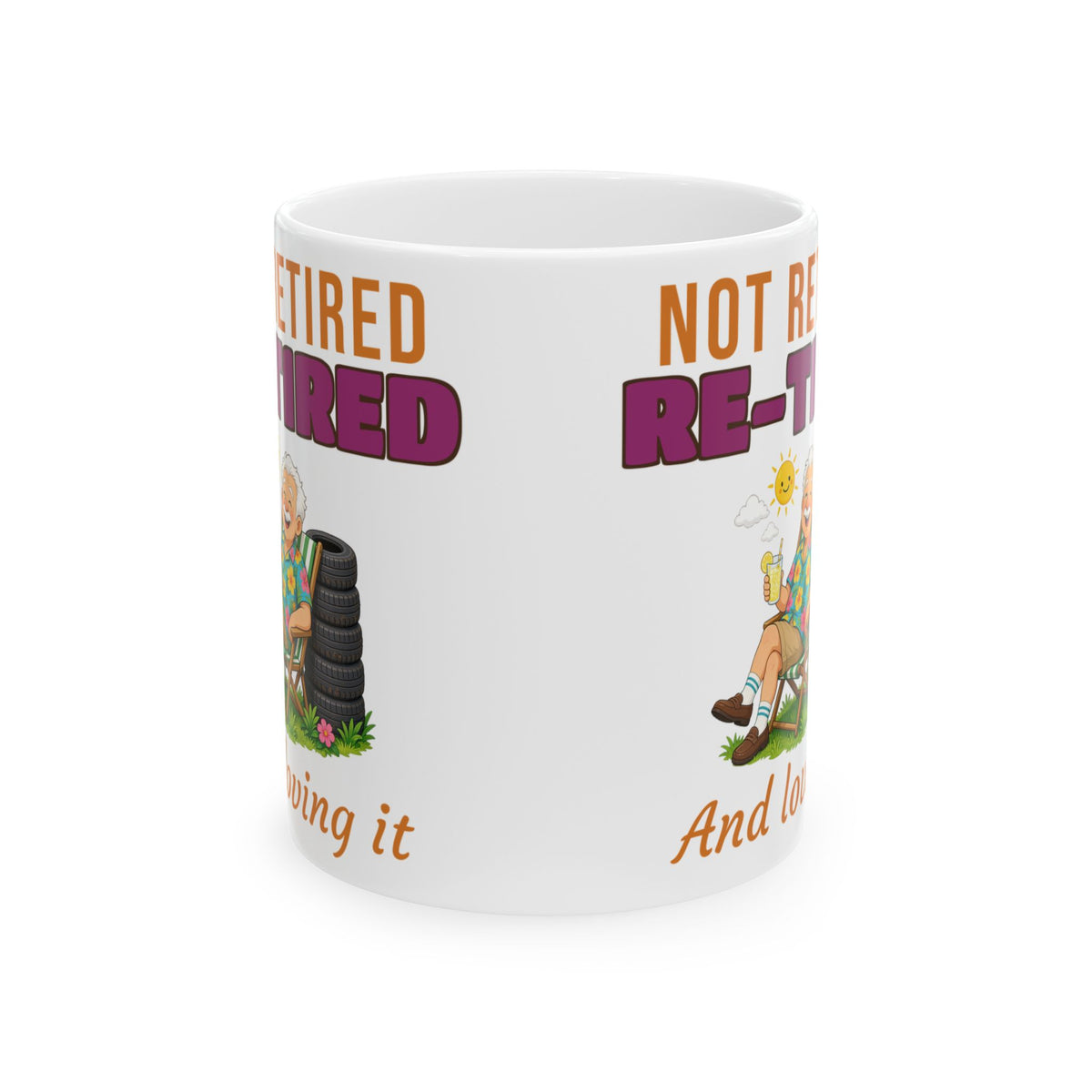 Not Retired Re-Tired Mug