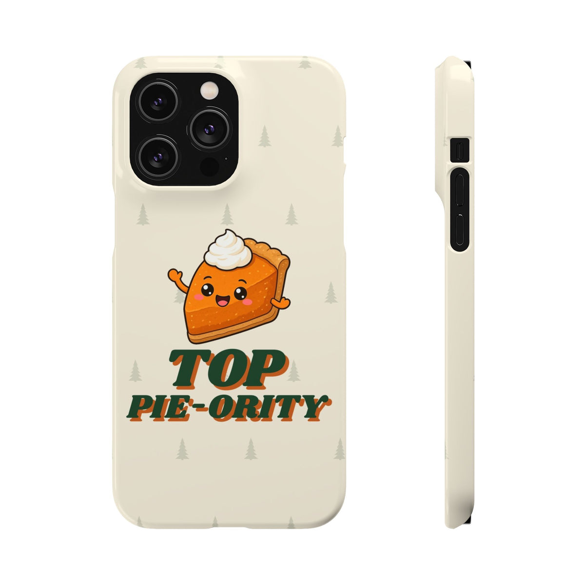 Top Pie-ority Phone Case