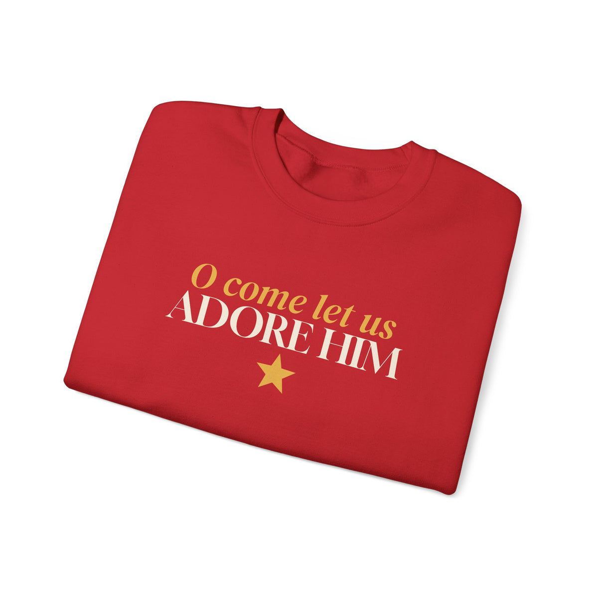 O Come Let Us Adore Him Christmas Sweatshirt