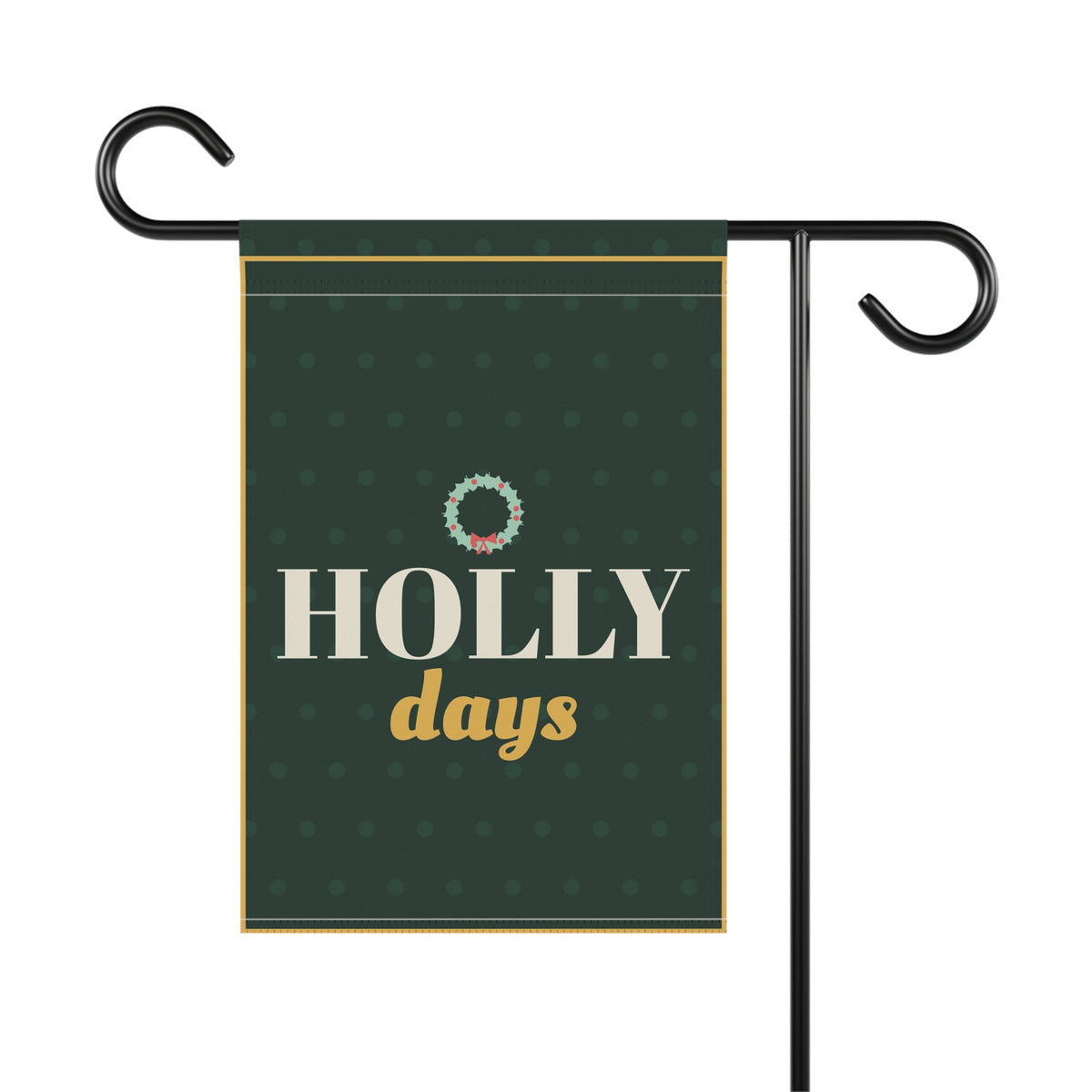 Holly Days Garden Flag