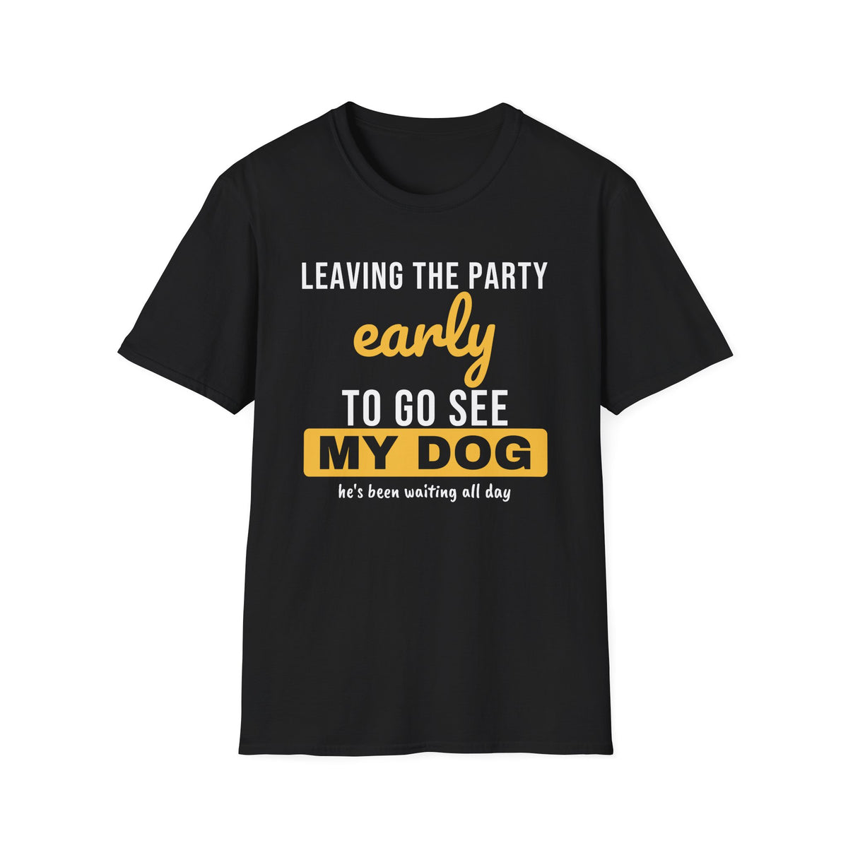 Leaving The Party Early To Go See My Dog Dog Lover T-Shirt – Gifted Porch, view 2