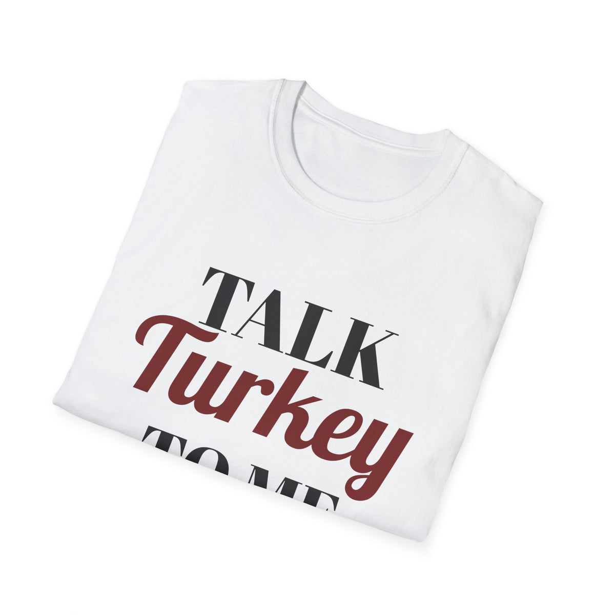 Talk Turkey To Me Funny Thanksgiving T-Shirt – Gifted Porch, view 9