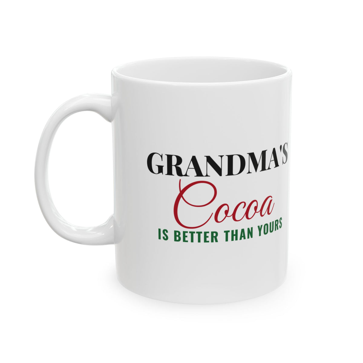Grandma's Cocoa Is Better Than Yours Christmas Mug – Gifted Porch, view 1