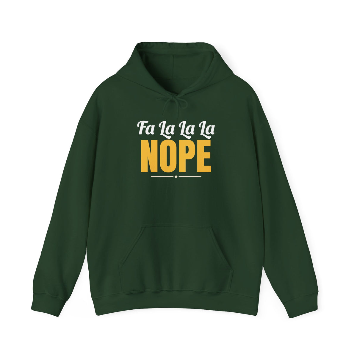 Fa La La La Nope Christmas Hoodie