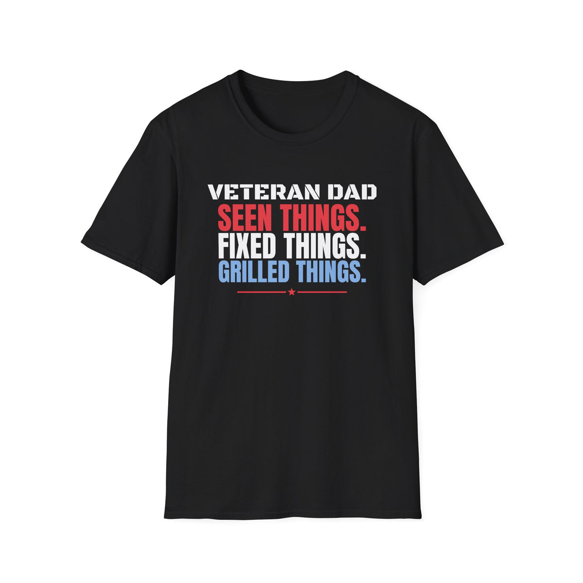 Veteran Dad Seen Things Fixed Things Grilled Things T-Shirt – Gifted Porch, view 2