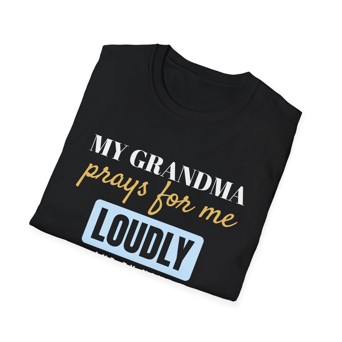 My Grandma Prays For Me Loudly Funny Christian T-Shirt – Gifted Porch, view 8