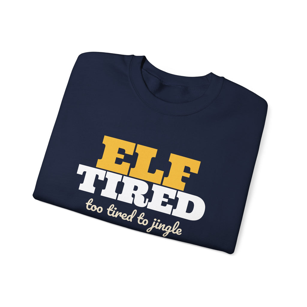 Elf Tired Christmas Sweatshirt