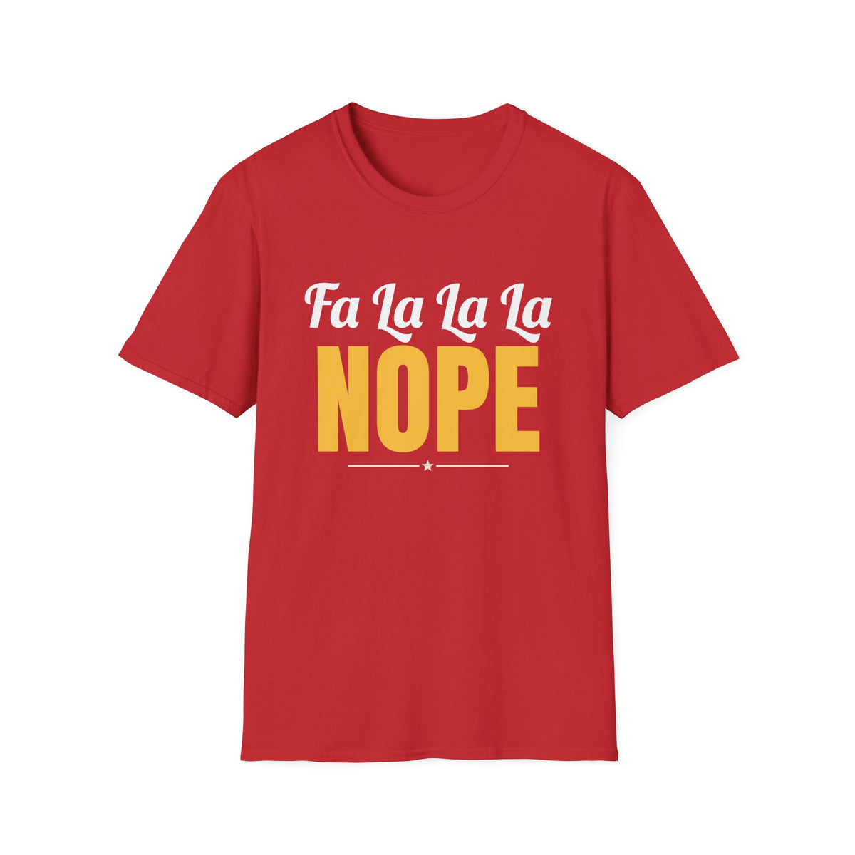Fa La La La Nope Funny Christmas T-Shirt – Gifted Porch, view 4