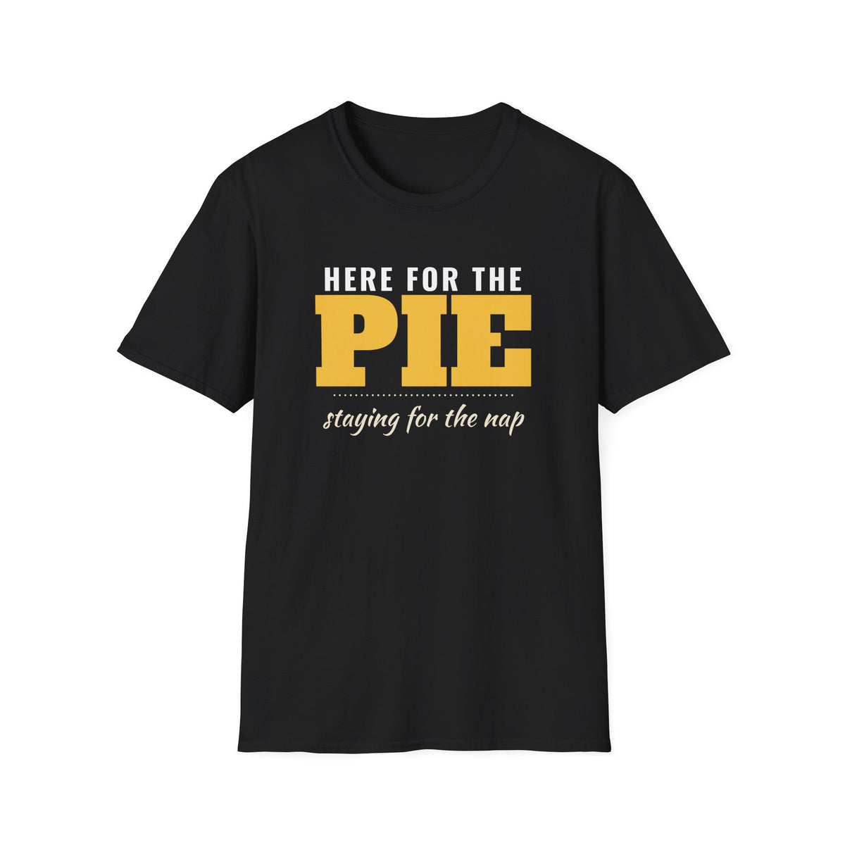 Here For The Pie Staying For The Nap Thanksgiving T-Shirt – Gifted Porch, view 2